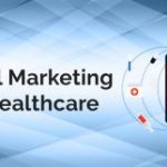 The Best Digital Strategies for Effective Healthcare Regional Marketing